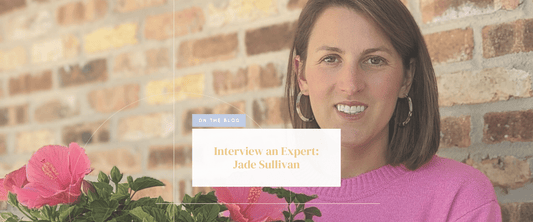 Interview an Expert: Jade Sullivan